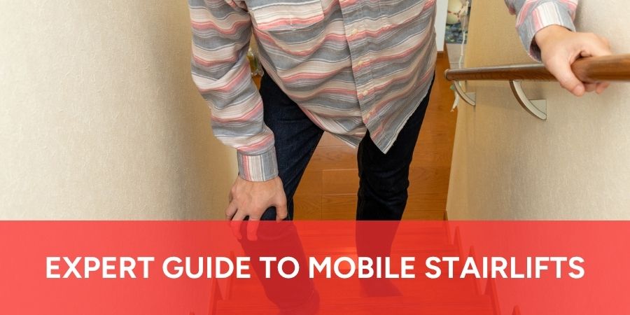 Guide to Mobile Stairlifts